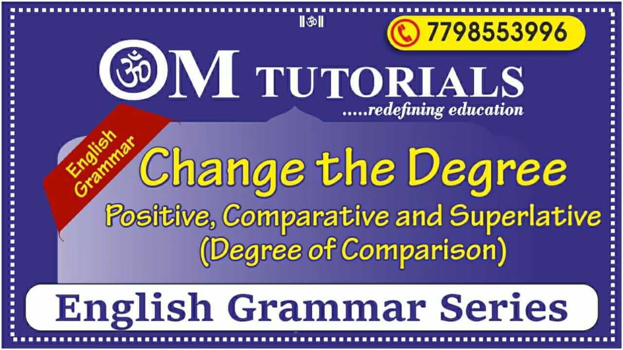 change-the-degree-positive-comparative-superlative-om-tutorials-om-tutorials